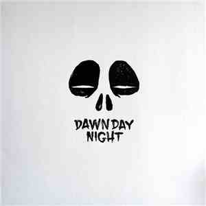Dawn Day Night - Dawn Day Night EP mp3 album