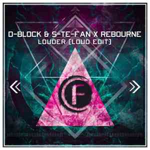 D-Block & S-te-Fan X Rebourne - Louder (LOUD Edit) mp3 album