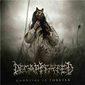 Decapitated - Carnival Is Forever mp3 album