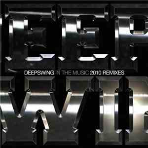 Deepswing - In The Music 2010 Remixes mp3 album