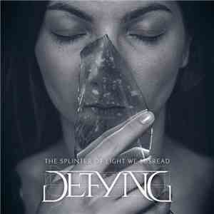 Defying - The Splinter Of Light We Misread mp3 album