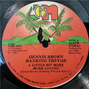 Dennis Brown / Ranking Trevor - A Little Bit More More Loving mp3 album