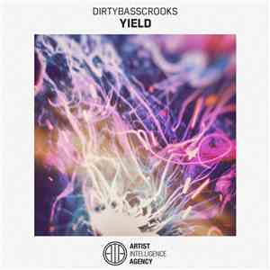 Dirtybasscrooks - Yield mp3 album