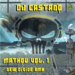 DJ Castaño Presents DJ Mathou - New Divide Rmx mp3 album