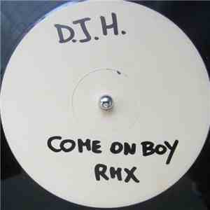 DJ H. Feat. Stefy - Come On Boy ( Remix ) mp3 album