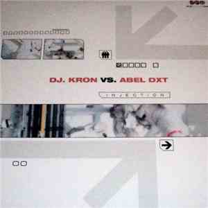 DJ Kron vs. Abel DXT - Injection mp3 album