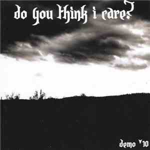 Do You Think I Care? - Demo '10 mp3 album