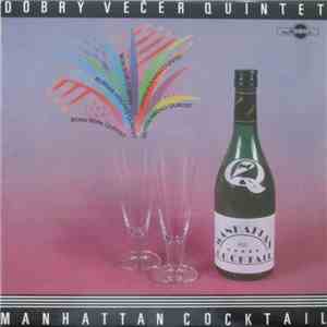 Dobrý Večer Quintet - Manhattan Cocktail mp3 album