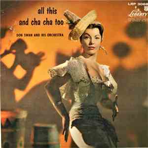 Don Swan And His Orchestra - All This And Cha Cha Too mp3 album