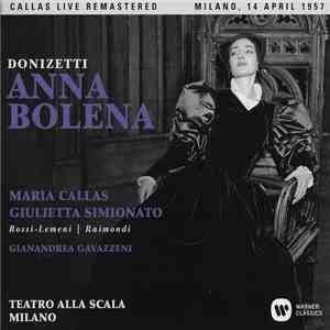 Donizetti - Maria Callas, Giulietta Simionato, Nicola Rossi-Lemeni, Gianandrea Gavazzeni - Anna Bolena mp3 album