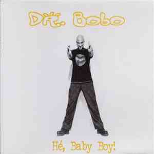 Dr. Bobo - Hé, Baby Boy! mp3 album