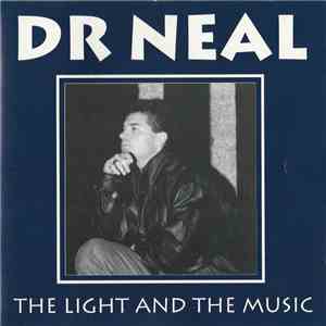 Dr Neal - The Light And The Music mp3 album