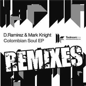 D.Ramirez & Mark Knight - Colombian Soul EP (Remixes) mp3 album