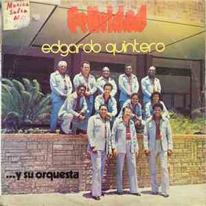 Edgardo Quintero Y Su Orquesta - Felicidad mp3 album