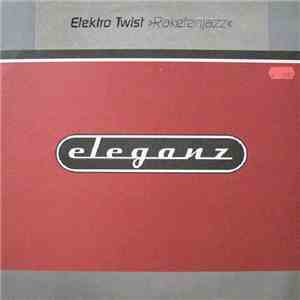 Elektrotwist - Raketenjazz mp3 album