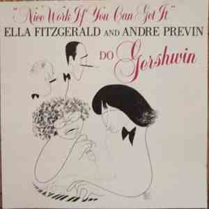 Ella Fitzgerald And Andre Previn - Nice Work If You Can Get It - Ella Fitzgerald And Andre Previn Do Gershwin mp3 album