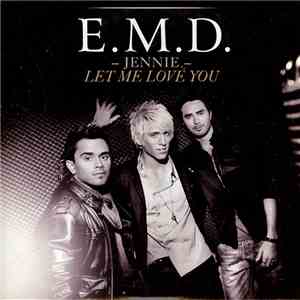 E.M.D. - Jennie Let Me Love You mp3 album