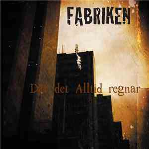 Fabriken  - Där Det Alltid Regnar mp3 album