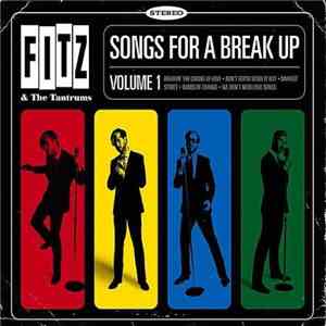 Fitz & The Tantrums - Songs For A Break Up Volume 1 mp3 album