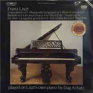 Franz Liszt - Dag Achatz - Played On Liszt's Own Piano mp3 album