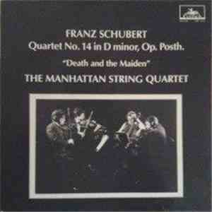 Franz Schubert - The Manhattan String Quartet - Quartet No. 14 In D Minor, Op. Posth. "Death And The Maiden" mp3 album