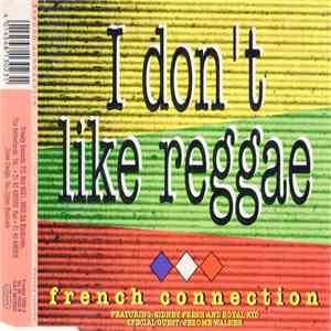 French Connection  - I Don't Like Reggae mp3 album