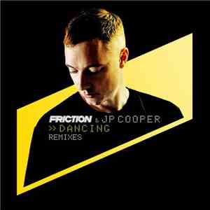 Friction & JP Cooper - Dancing (Remixes) mp3 album