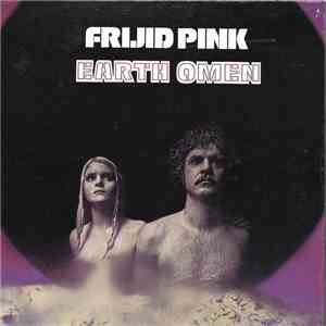 Frijid Pink - Earth Omen mp3 album