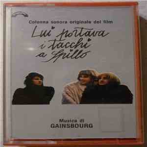 Gainsbourg - Colonna Sonora Originale Del Film Lui Portava I Tacchi A Spillo mp3 album
