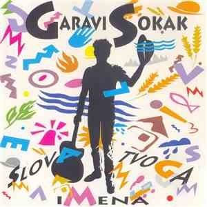 Garavi Sokak - Slova Tvoga Imena mp3 album