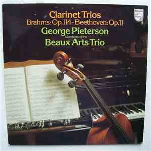 George Pieterson, Members Of The Beaux Arts Trio, Brahms, Beethoven - Clarinet Trios - Brahms: Op. 114 / Beethoven Op. 11 mp3 album