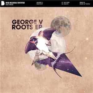 George V - Roots EP mp3 album