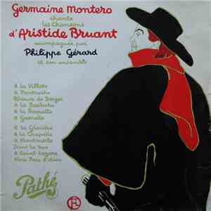 Germaine Montero, Philippe Gérard Et Son Ensemble - Germaine Montero Chante Les Chansons D'Aristide Bruant mp3 album