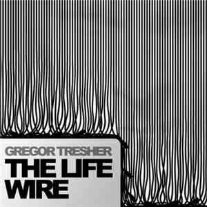 Gregor Tresher - The Life Wire mp3 album