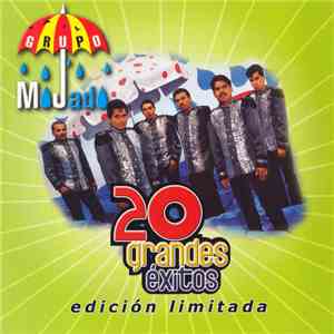 Grupo Mojado - 20 Grandes Éxitos mp3 album