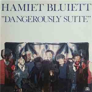 Hamiet Bluiett - Dangerously Suite mp3 album