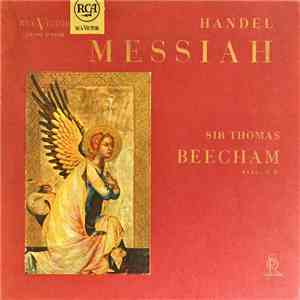 Handel, Sir Thomas Beecham, Bart, C.H. Conducting The Royal Philharmonic Orchestra - Messiah mp3 album
