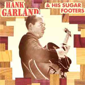 Hank Garland - Hank Garland & His Sugar Footers mp3 album