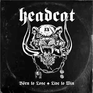 Headcat - Born To Lose, Live To Win mp3 album