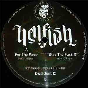 Hellfish - For The Fans / Step The Fuck Off mp3 album