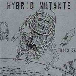 Hybrid Mutants - Thats OK mp3 album