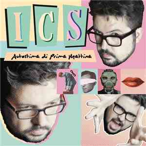 Ics  - Autostima Di Prima Mattina mp3 album