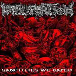 Impuration - Sanctities We Raped mp3 album