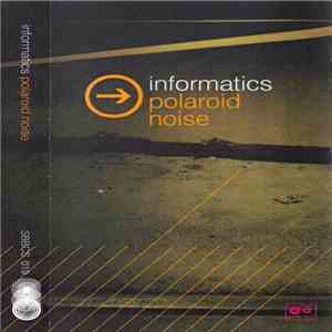 Informatics - Polaroid Noise mp3 album
