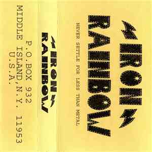 Iron Rainbow - Never Settle For Less Than Metal mp3 album