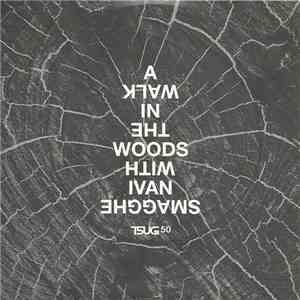 Ivan Smagghe - A Walk In The Woods With Ivan Smagghe mp3 album