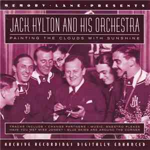Jack Hylton And His Orchestra - Painting The Clouds With Sunshine mp3 album