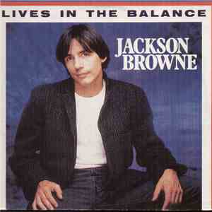 Jackson Browne - Lives In The Balance mp3 album