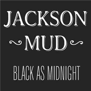 Jackson Mud - Black As Midnight mp3 album