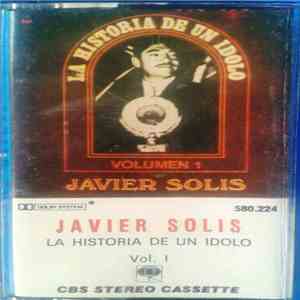 Javier Solís - La Historia De Un Ídolo Volumen 1 mp3 album